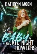 Baby & the Late Night Howlers by Kathryn Moon