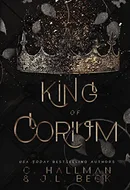 King of Corium by C. Hallman