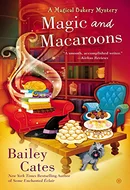 Magic and Macaroons by Bailey Cates