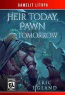 Heir Today, Pawn Tomorrow by Eric Ugland
