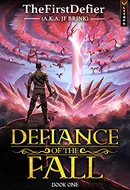 Defiance of the Fall by TheFirstDefier, JF Brink