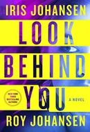 Look Behind You by Iris Johansen, Roy Johansen