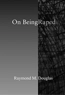 On Being Raped by Raymond M. Douglas