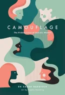 Camouflage: The Hidden Lives of Autistic Women by Sarah Bargiela