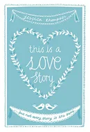 This is a Love Story by Jessica Thompson
