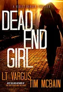 Dead End Girl by L.T. Vargus, Tim McBain