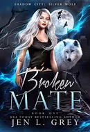 Broken Mate by Jen L. Grey, Shadow City