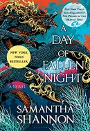 A Day of Fallen Night by Samantha Shannon