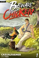 Beware of Chicken: A Xianxia Cultivation Novel by Casualfarmer