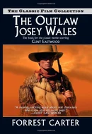 The Outlaw Josey Wales by Forrest Carter