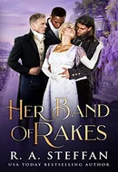 Her Band of Rakes by R.A. Steffan