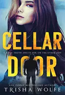 Cellar Door by Trisha Wolfe