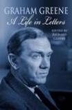 Graham Greene: A Life in Letters by Graham Greene