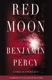 Red Moon by Benjamin Percy