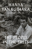 The People in the Trees by Hanya Yanagihara