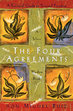The Four Agreements: A Practical Guide to Personal Freedom by Miguel Ruiz,  Janet Mills