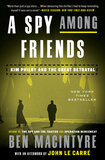 A Spy Among Friends: Kim Philby and the Great Betrayal by Ben Macintyre