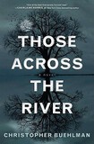 Those Across the River by Christopher Buehlman