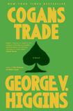Cogan's Trade by George V. Higgins