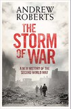 The Storm Of War: A New History Of The Second World War by Andrew Roberts